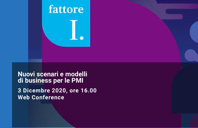 Fattore I: nuovi scenari e modelli di business per le PMI